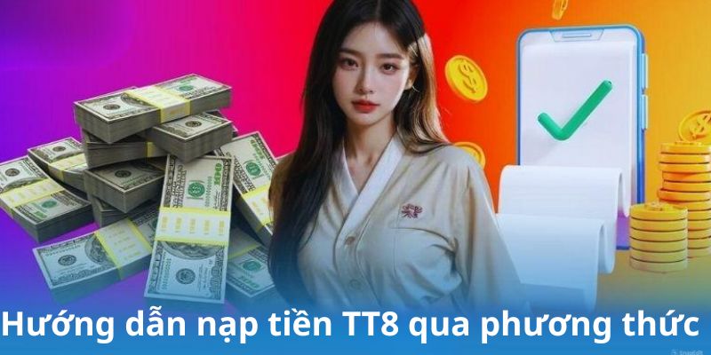 Các phương thức nạp tiền nổi bật tại sảnh chơi